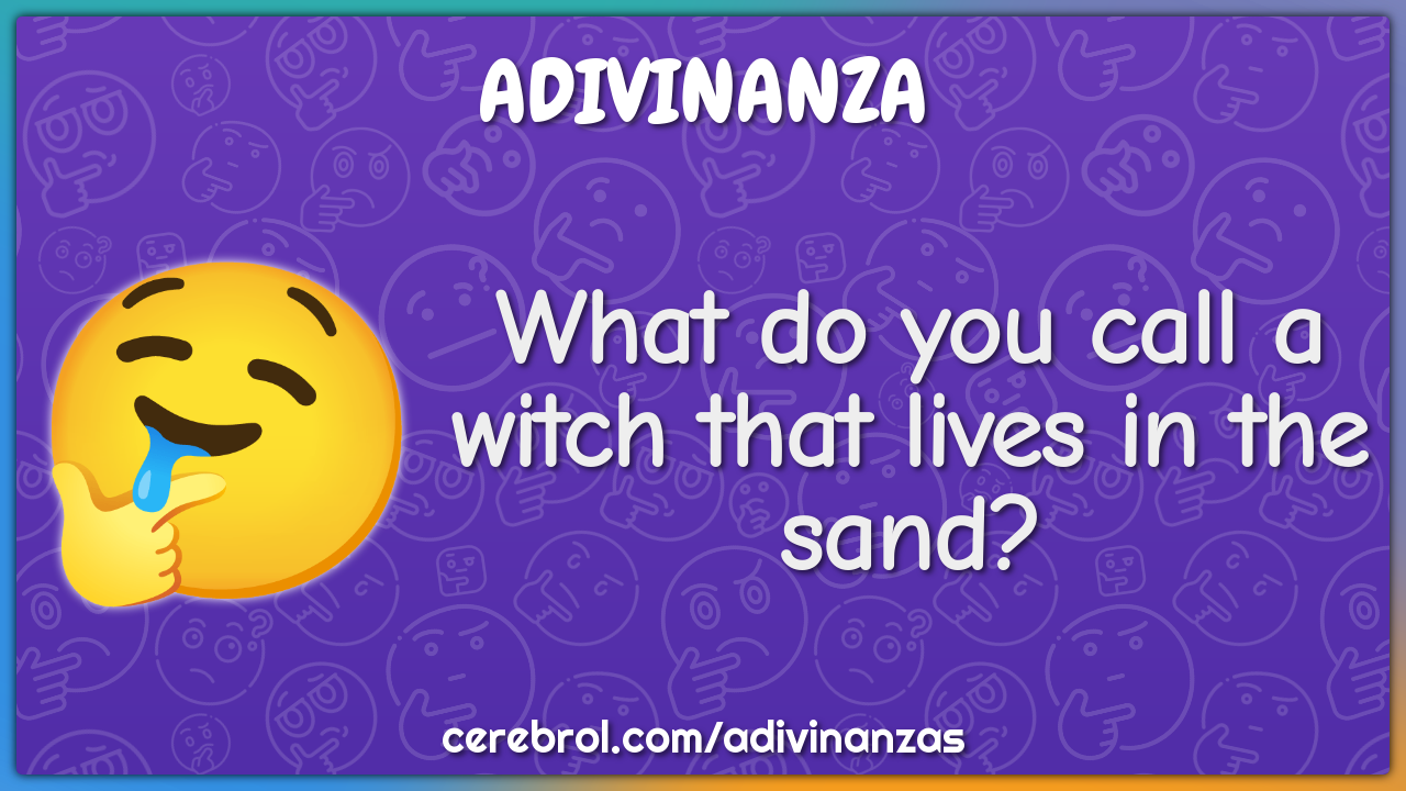 What do you call a witch that lives in the sand?