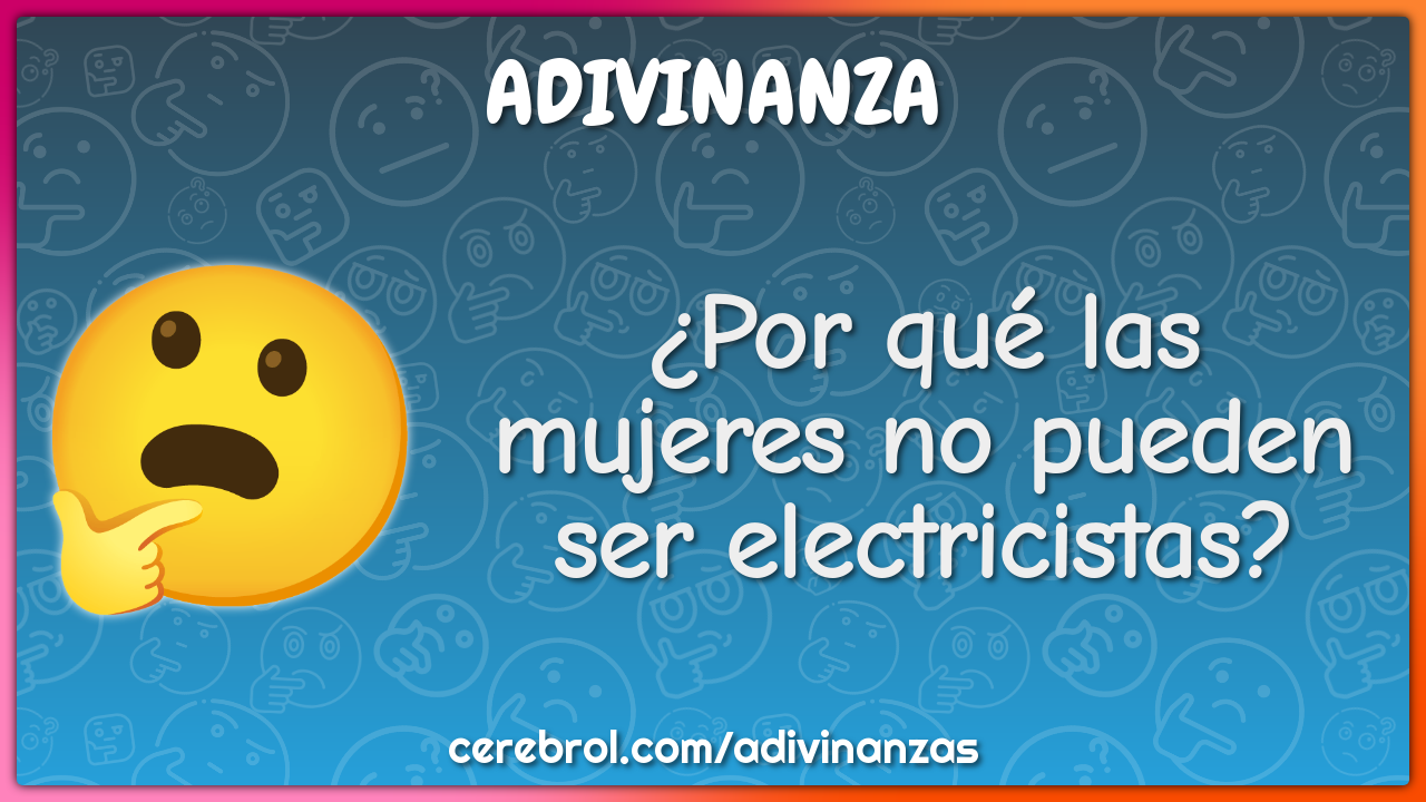 ¿Por qué las mujeres no pueden ser electricistas?