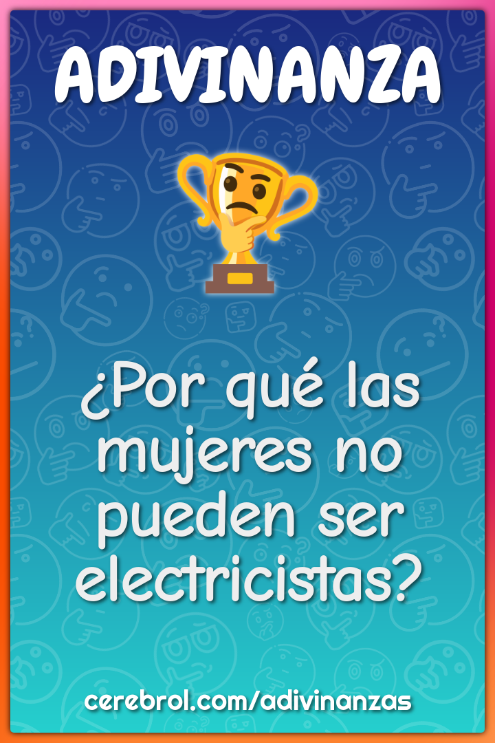 ¿Por qué las mujeres no pueden ser electricistas?