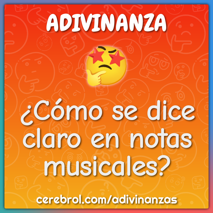 ¿Cómo se dice claro en notas musicales?