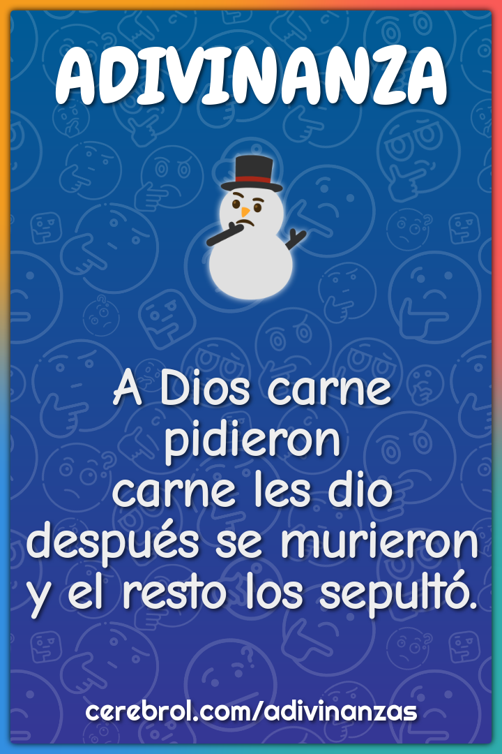 A Dios carne pidieron carne les dio después se murieron y el resto los...