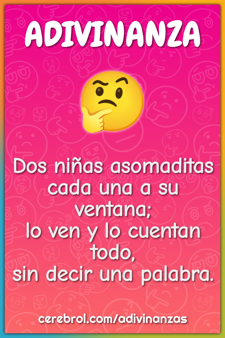 Dos niñas asomaditas cada una a su ventana; lo ven y lo cuentan todo,...