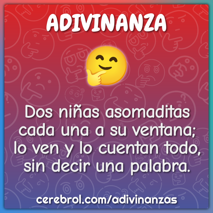 Dos niñas asomaditas cada una a su ventana; lo ven y lo cuentan todo,...