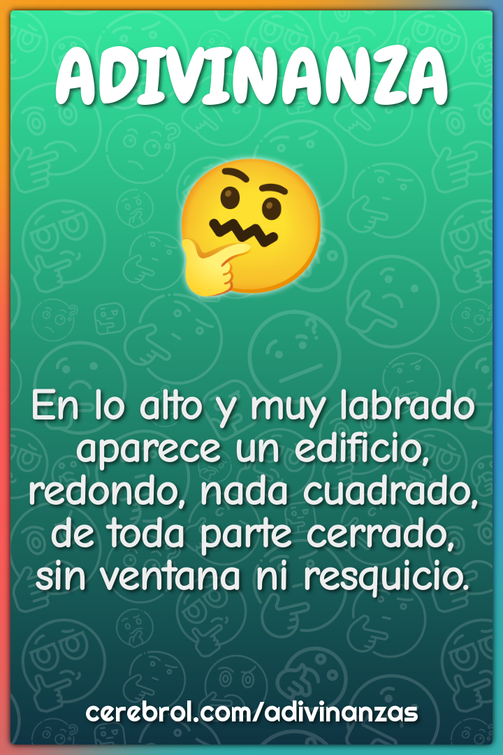 En lo alto y muy labrado aparece un edificio, redondo, nada cuadrado,...