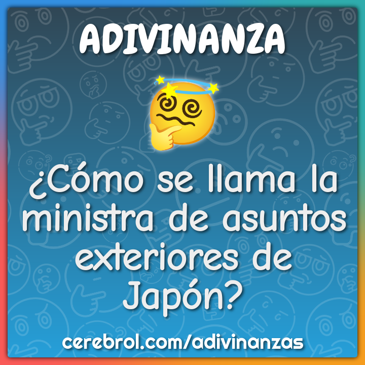 ¿Cómo se llama la ministra de asuntos exteriores de Japón?