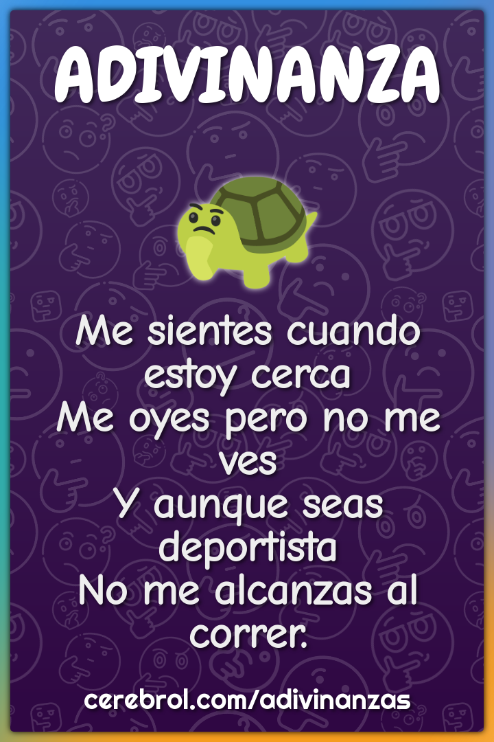 Me sientes cuando estoy cerca Me oyes pero no me ves Y aunque seas...