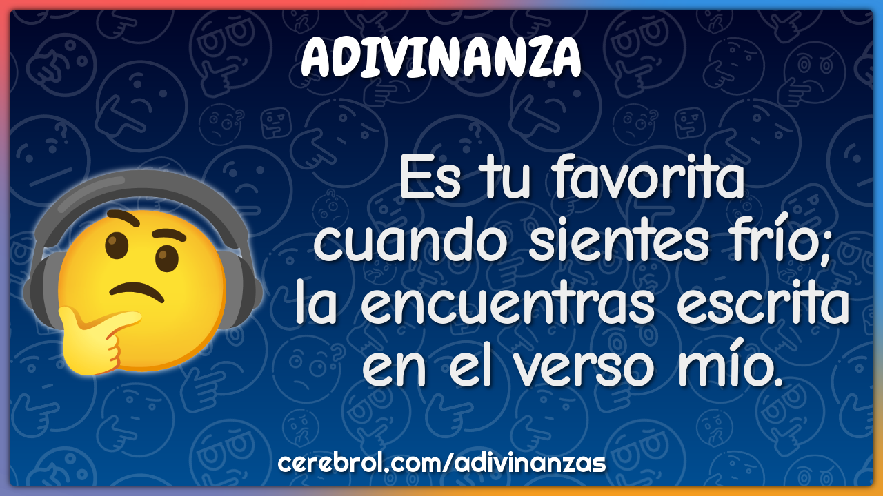 Es tu favorita cuando sientes frío; la encuentras escrita en el verso...