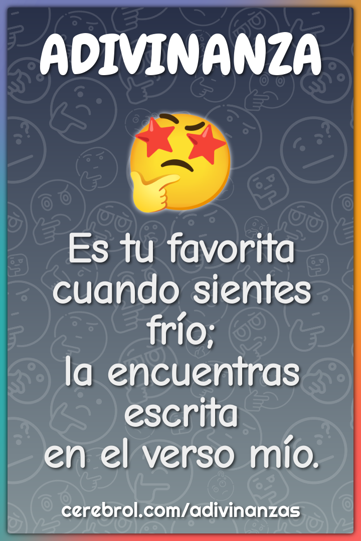 Es tu favorita cuando sientes frío; la encuentras escrita en el verso...