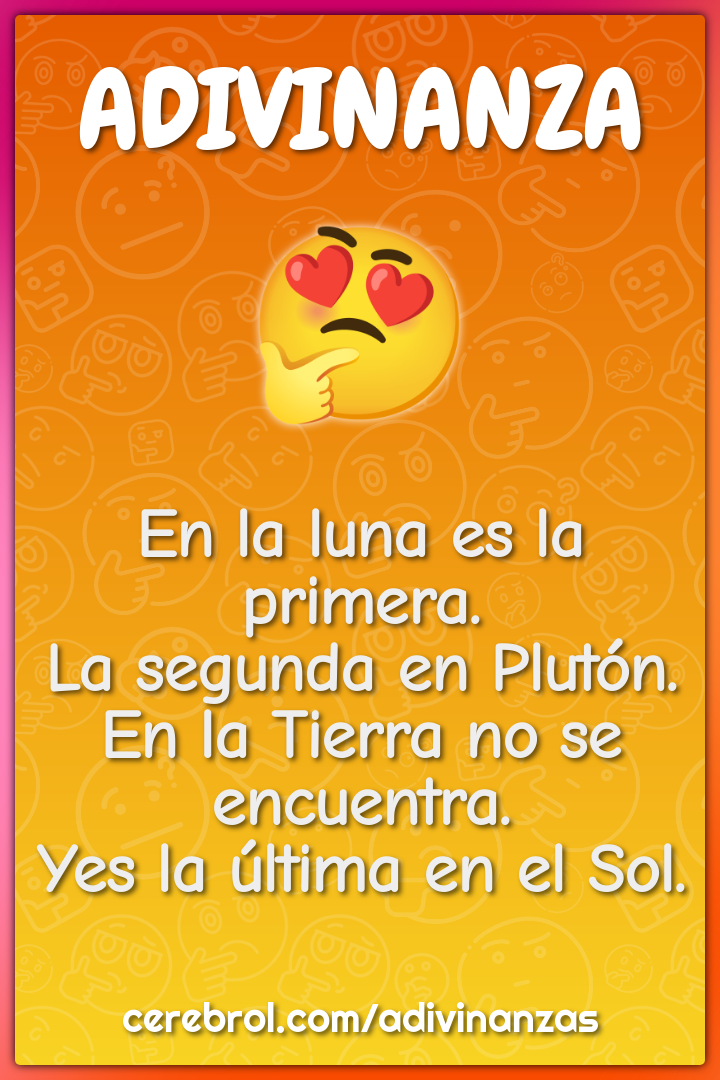 En la luna es la primera. La segunda en Plutón. En la Tierra no se...