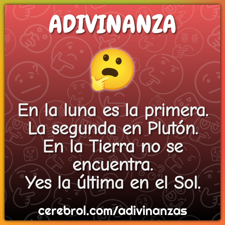 En la luna es la primera. La segunda en Plutón. En la Tierra no se...