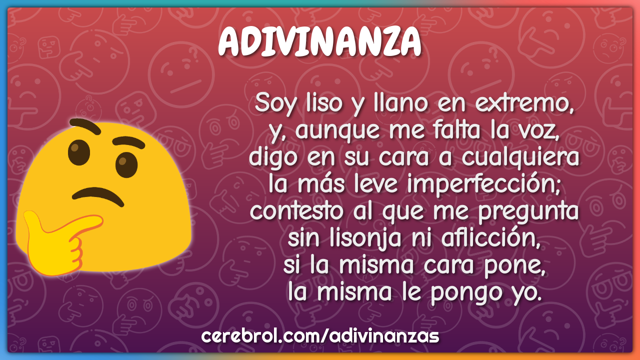 Soy liso y llano en extremo, y, aunque me falta la voz, digo en su...