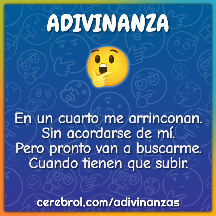 En un cuarto me arrinconan. Sin acordarse de mí. Pero pronto van a...