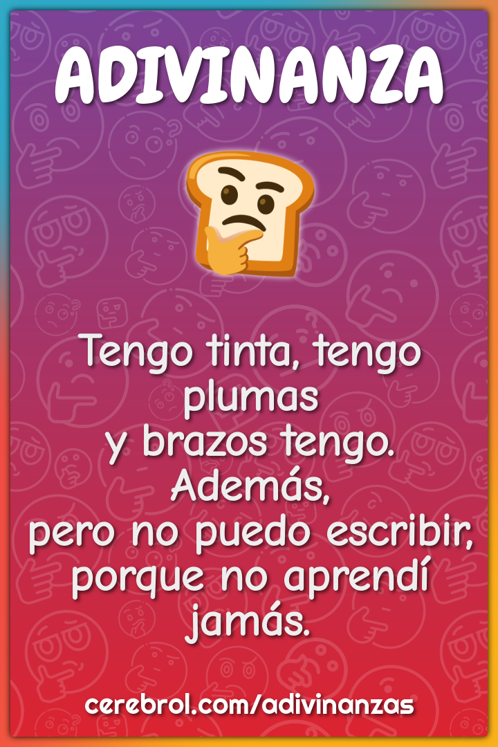 Tengo tinta, tengo plumas y brazos tengo. Además, pero no puedo...