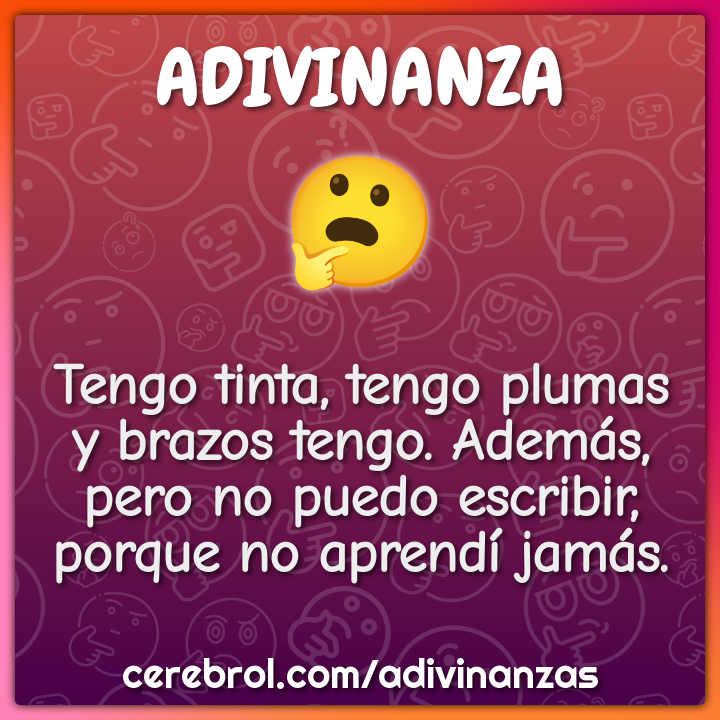 Tengo tinta, tengo plumas y brazos tengo. Además, pero no puedo...