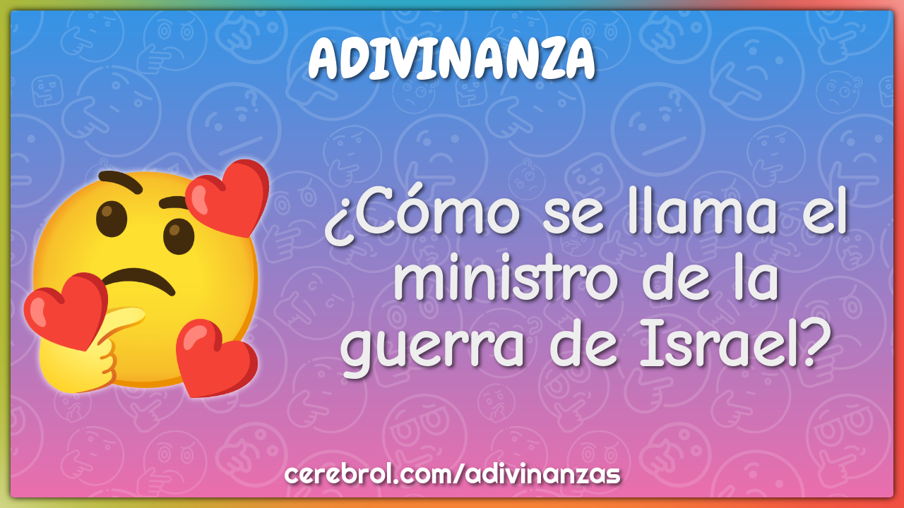 ¿Cómo se llama el ministro de la guerra de Israel?