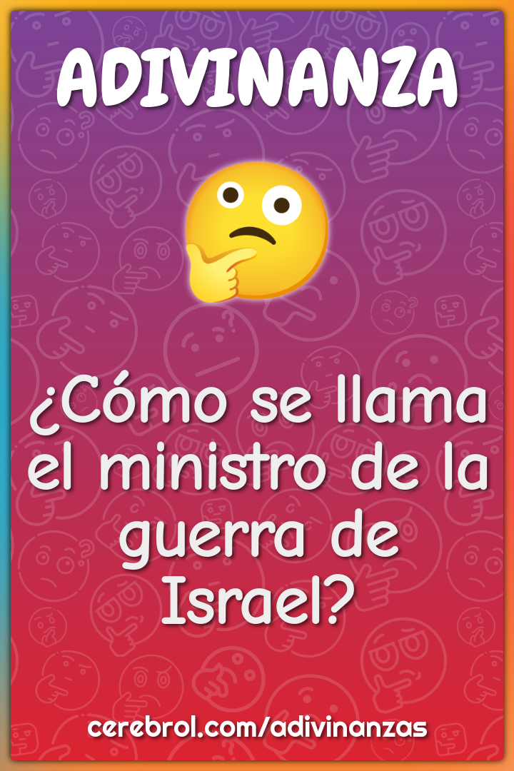 ¿Cómo se llama el ministro de la guerra de Israel?