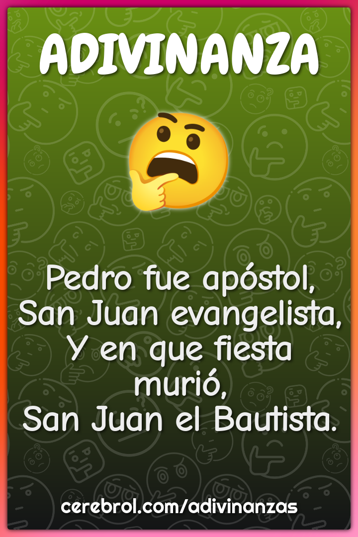 Pedro fue apóstol, San Juan evangelista, Y en que fiesta murió, San...